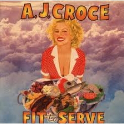 A.J.Croce - Fit to serve